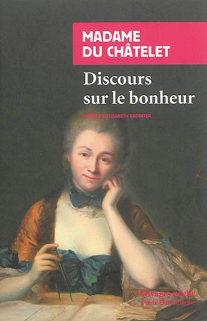 Discours sur le bonheur - Gabrielle Emilie Le Tonnelier de Breteuil Du Châtelet