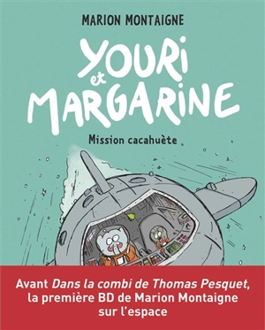 Youri et Margarine. Vol. 2. Mission cacahuète - Marion Montaigne