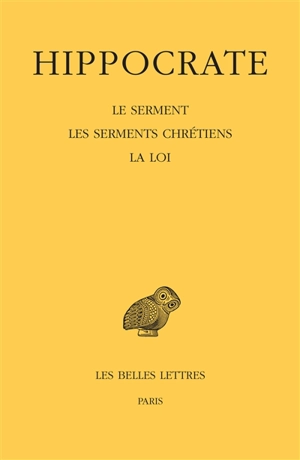 Oeuvres complètes. Vol. 1-2. Le serment. Les serments chrétiens. La loi - Hippocrate