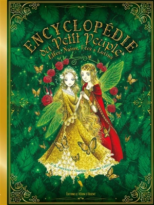 Encyclopédie du petit peuple : elfes, nains, fées & lutins - Pierre-Arnaud Francioso