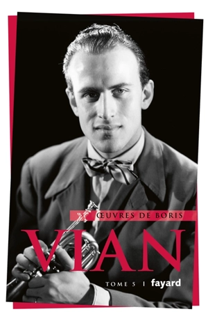 Oeuvres de Boris Vian. Vol. 5 - Boris Vian