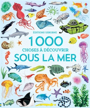 1.000 choses à découvrir sous la mer - Jessica Greenwell