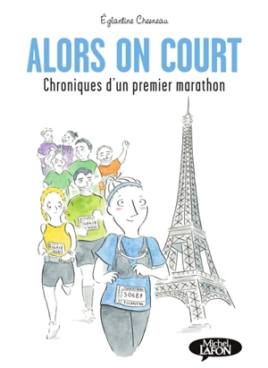 Alors on court : chroniques d'un premier marathon - Eglantine Chesneau