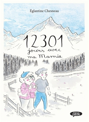 12.301 jours avec ma mamie - Eglantine Chesneau