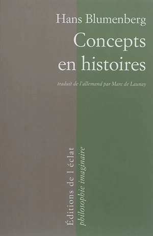 Concepts en histoires - Hans Blumenberg