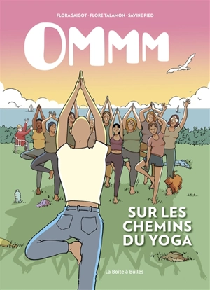 Ommm : sur les chemins du yoga - Flora Saigot