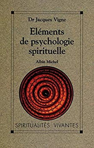 Eléments de psychologie spirituelle - Jacques Vigne