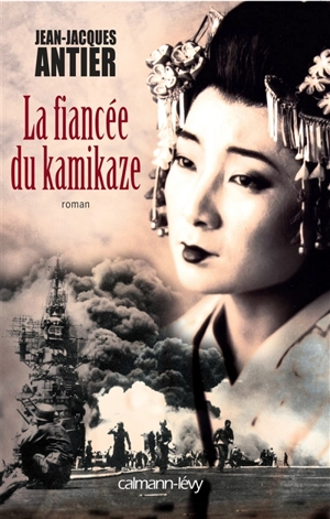 La fiancée du kamikaze - Jean-Jacques Antier