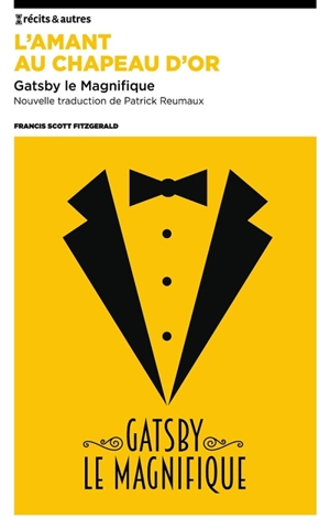 L'amant au chapeau d'or : Gatsby le magnifique - Francis Scott Fitzgerald