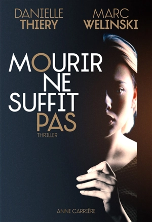 Mourir ne suffit pas - Danielle Thiéry