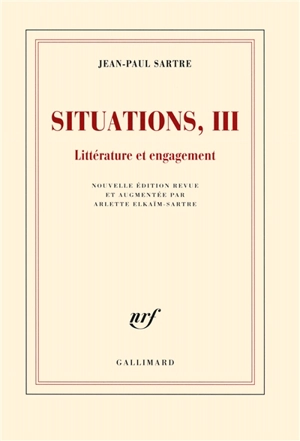 Situations. Vol. 3. Littérature et engagement : février 1947-avril 1949 - Jean-Paul Sartre