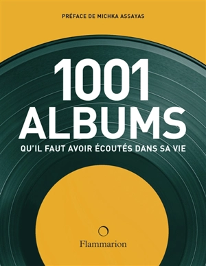 Les 1.001 albums qu'il faut avoir écoutés dans sa vie