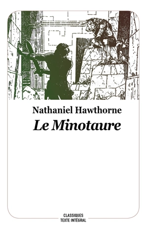 Le Minotaure : conte de la mythologie grecque - Nathaniel Hawthorne