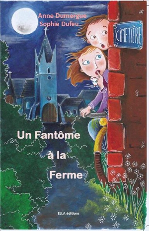 Un fantôme à la ferme - Anne Dumergue