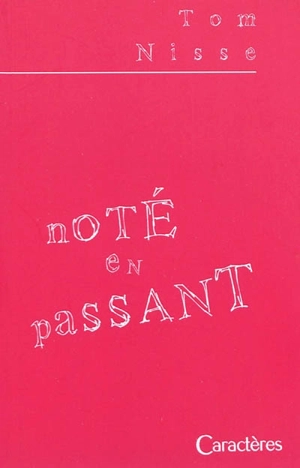 Noté en passant : poèmes - Tom Nisse