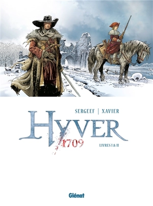 Hyver 1709 : livres I & II - Nathalie Sergeef