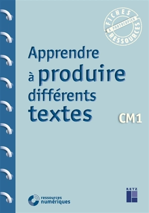 Apprendre à produire différents textes : CM1 - Jean-Luc Caron