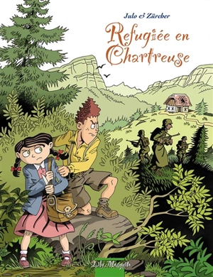 Réfugiée en Chartreuse - Muriel Zürcher