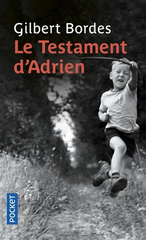 Le testament d'Adrien - Gilbert Bordes