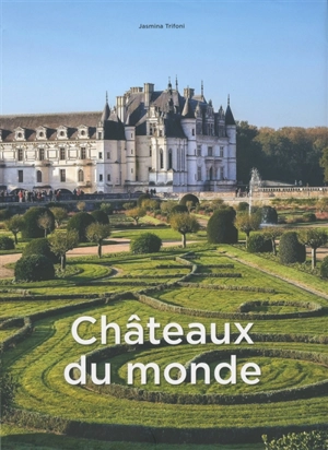 Châteaux du monde - Jasmina Trifoni