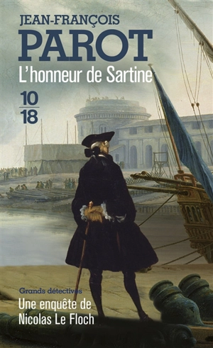 Les enquêtes de Nicolas Le Floch, commissaire au Châtelet. L'honneur de Sartine - Jean-François Parot
