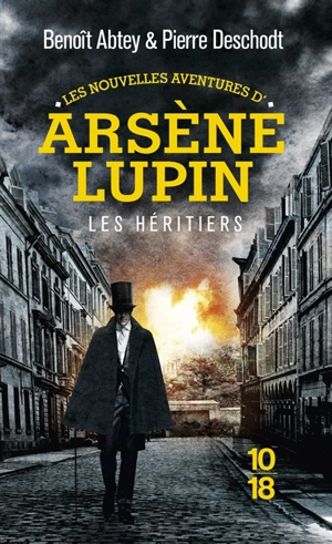 Les nouvelles aventures d'Arsène Lupin. Vol. 1. Les héritiers - Benoît Abtey