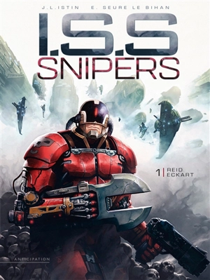 ISS snipers. Vol. 1. Reid Eckart - Jean-Luc Istin