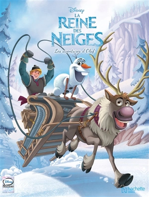 La reine des neiges. Les aventures d'Olaf - Walt Disney company