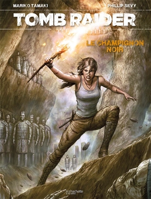 Tomb raider. Vol. 1. Le champignon noir - Mariko Tamaki