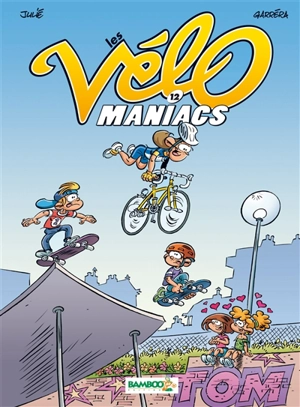Les vélo maniacs. Vol. 12 - Jean-Luc Garréra