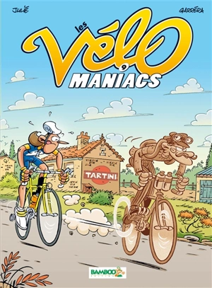 Les vélo maniacs. Vol. 9 - Jean-Luc Garréra