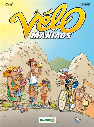 Les vélo maniacs. Vol. 7 - Jean-Luc Garréra