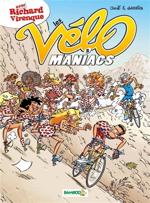 Les vélo maniacs. Vol. 5 - Jean-Luc Garréra