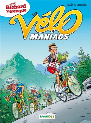 Les vélo maniacs. Vol. 4 - Jean-Luc Garréra