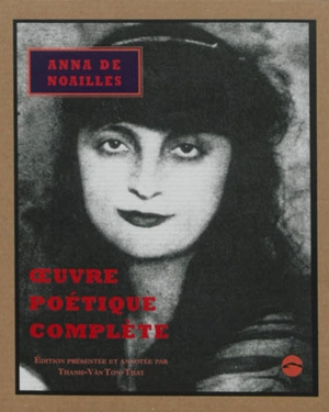 Oeuvre poétique complète - Anna de Noailles