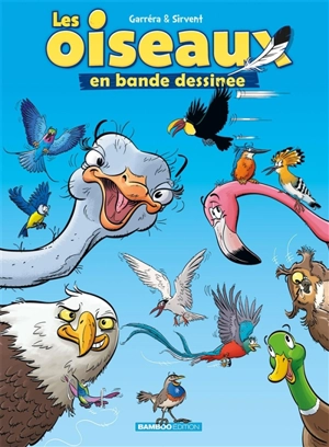 Les oiseaux en bande dessinée. Vol. 1 - Jean-Luc Garréra