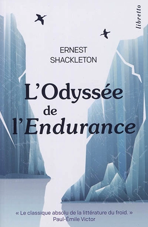 L'odyssée de L'Endurance : première tentative de traversée de l'Antarctique : 1914-1917 - Ernest Henry Shackleton