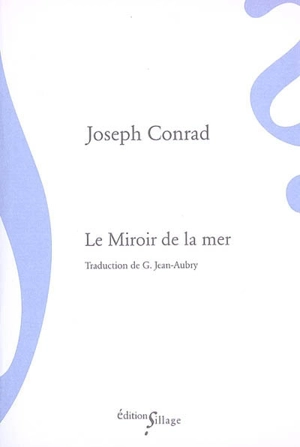 Le miroir de la mer : souvenirs et impressions - Joseph Conrad