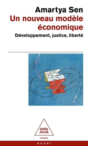 Un nouveau modèle économique : développement, justice, liberté - Amartya Sen