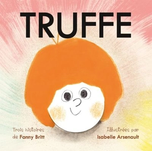 Truffe - Fanny Britt
