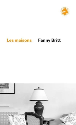 Les maisons - Fanny Britt