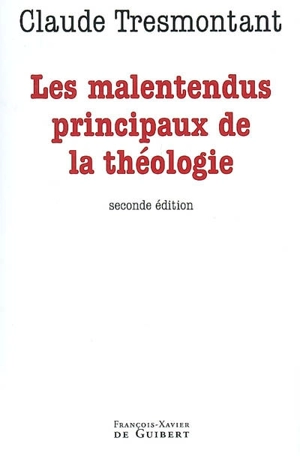 Les malentendus principaux de la théologie - Claude Tresmontant