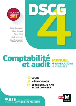 DSCG 4 comptabilité et audit : manuel + applications + corrigés : nouveau programme 2019