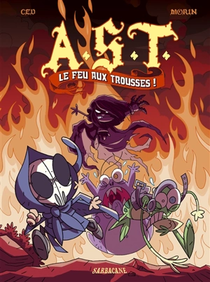 AST. Vol. 4. Le feu aux trousses ! - Ced