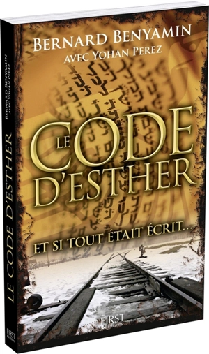 Le code d'Esther : et si tout était écrit... - Bernard Benyamin