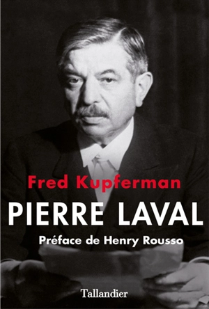 Pierre Laval - Fred Kupferman