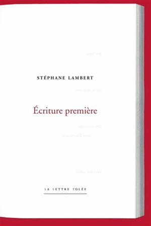 Ecriture première - Stéphane Lambert