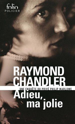 Adieu, ma jolie - Raymond Chandler