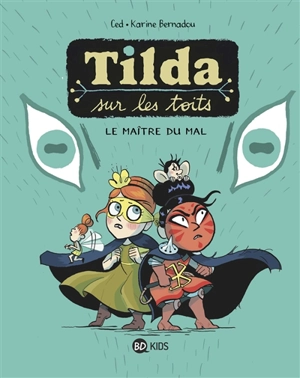 Tilda sur les toits. Vol. 2. Le maître du mal - Ced