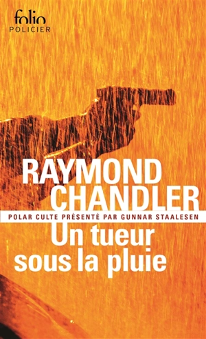 Un tueur sous la pluie. Déniche la fille. Bay city blues - Raymond Chandler